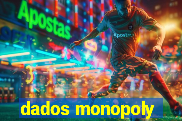 dados monopoly